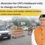 4 फरवरी 2026 को सीएम पुष्कर सिंह धामी के दौरे को लेकर रूट डायवर्जन।